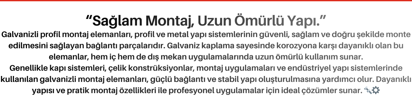 Galvanizli Profil Montaj Elemanları