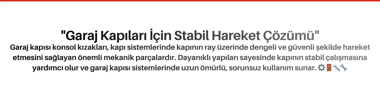 Garaj Kapısı Konsol Kızakları