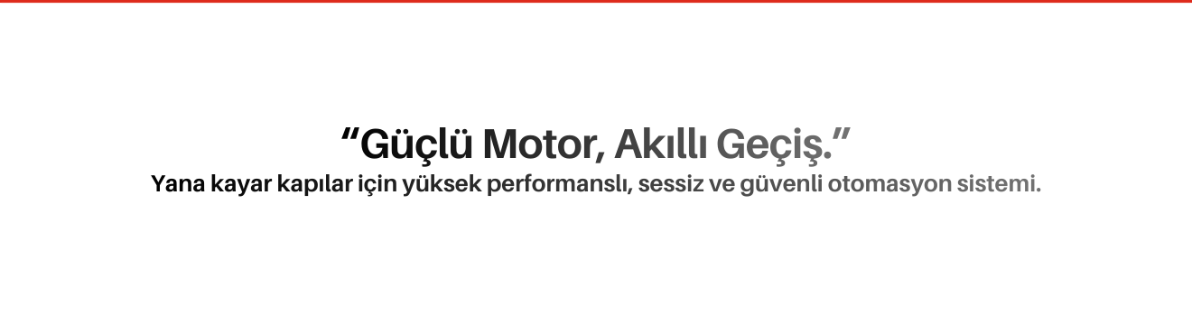 Yana Kayar Kapı Motorları