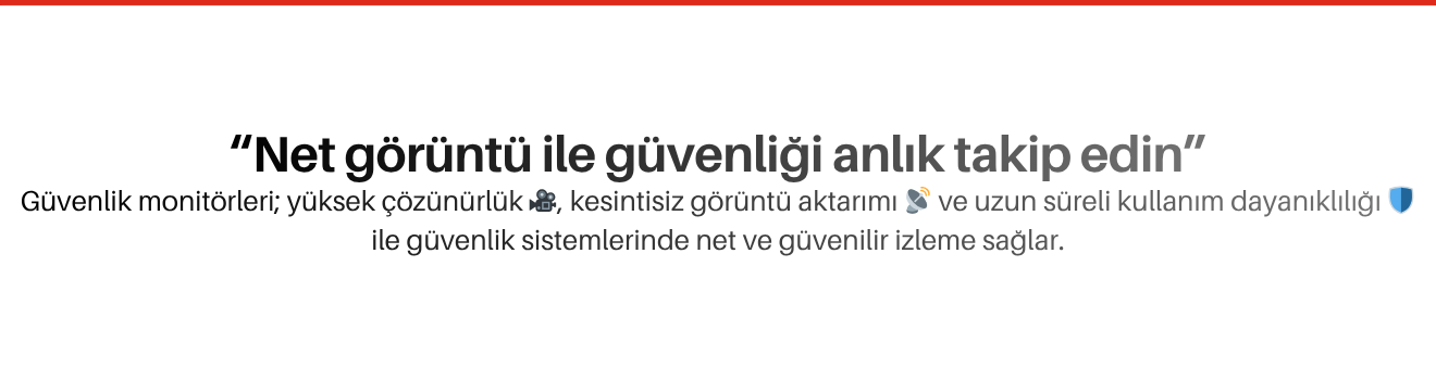 Güvenlik Monitörleri