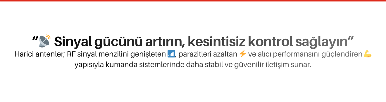Harici Antenler | Kumanda Sistemleri İçin RF Antenler