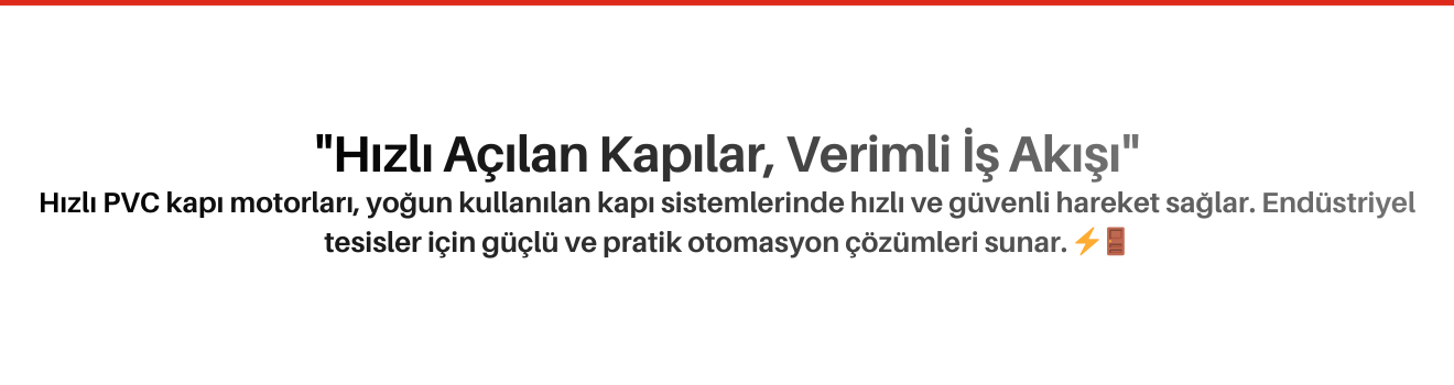 Hızlı PVC Kapı Motorları