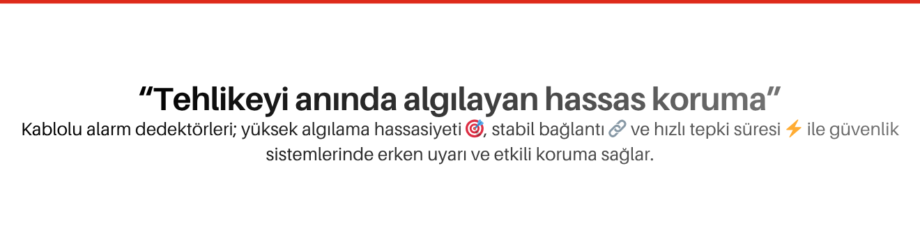 Kablolu Alarm Dedektörleri