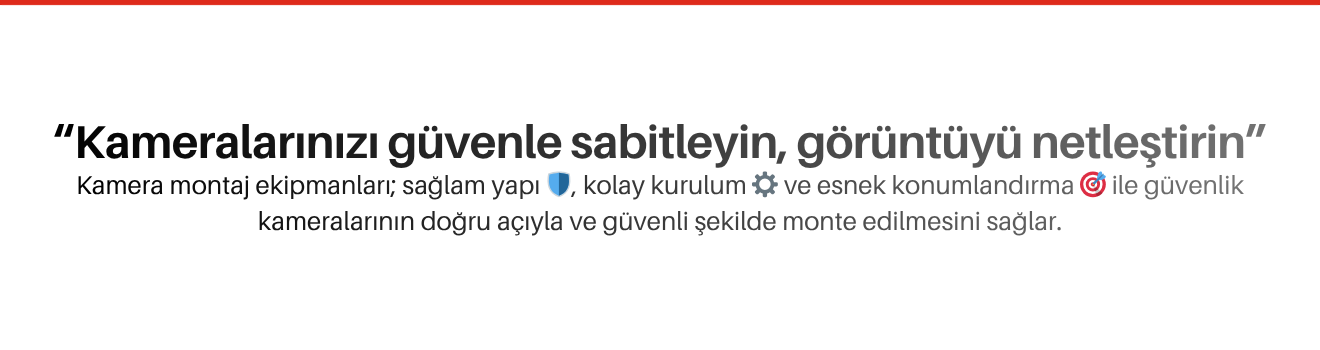 Kamera Montaj Ekipmanları