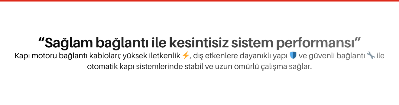 Kapı Motoru Bağlantı Kabloları