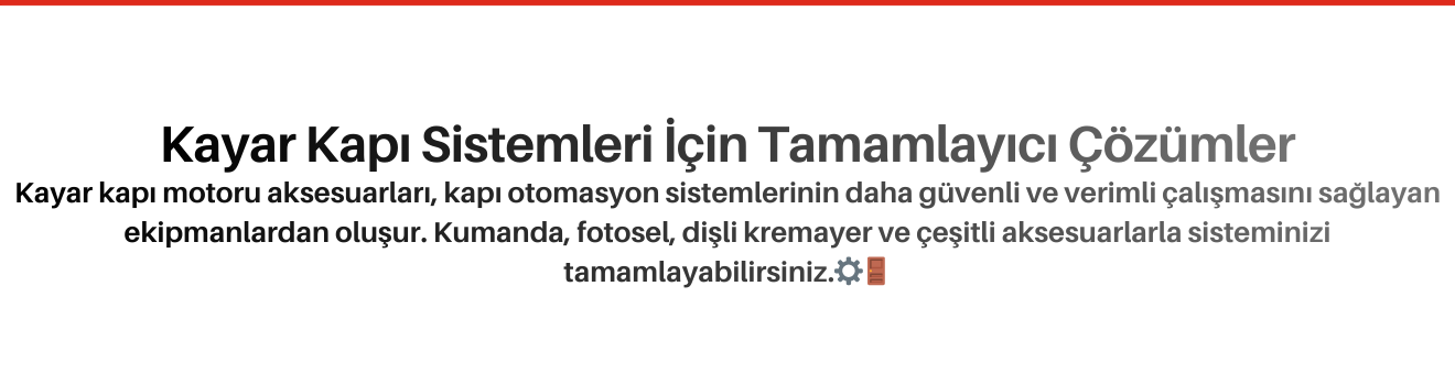 Kayar Kapı Motoru Aksesuarları