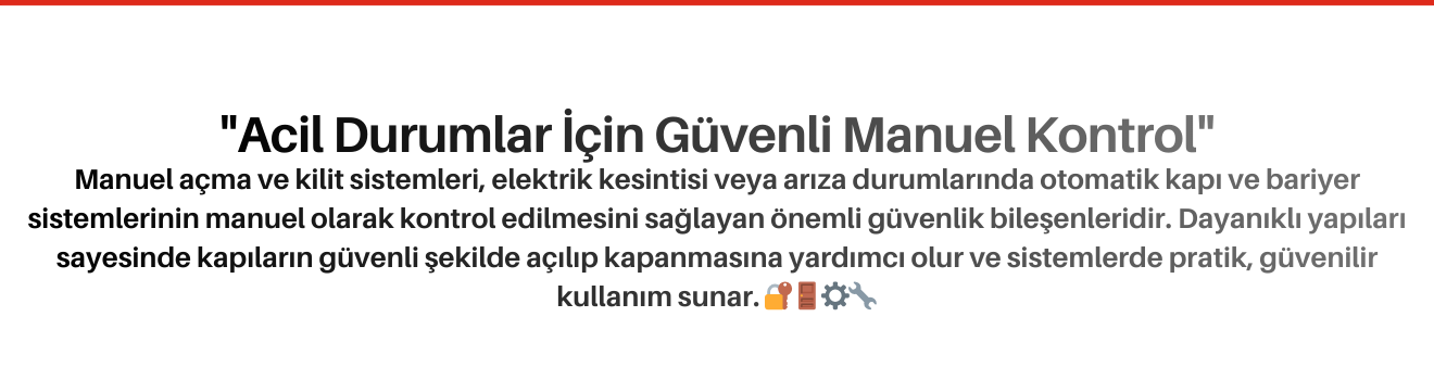 Manuel Açma ve Kilit Sistemleri
