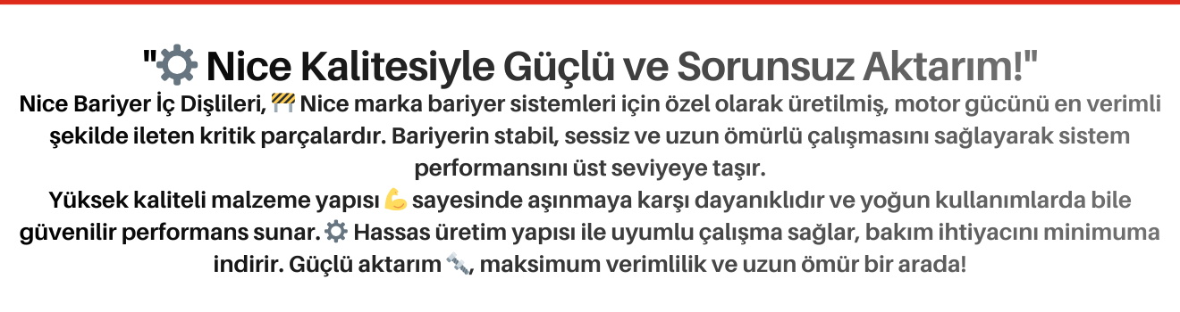 Nice Bariyer İç Dişlileri