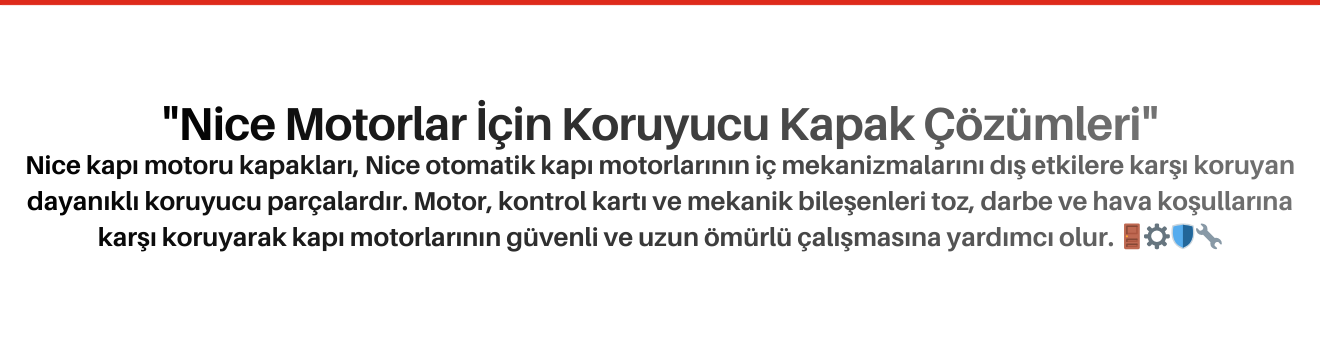 Nice Kapı Motoru Kapakları