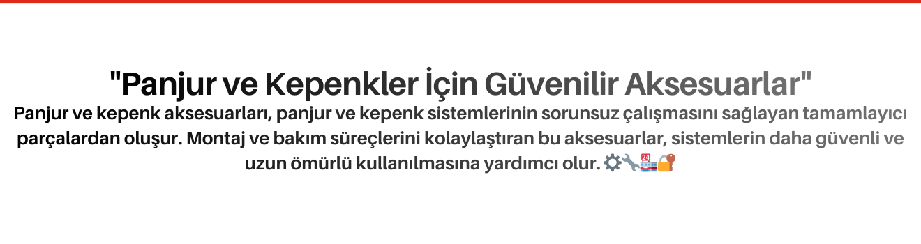 Panjur ve Kepenk Aksesuarları