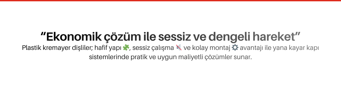 Plastik Kremayer Dişliler