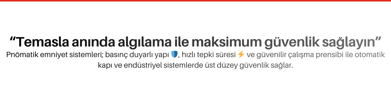 Pnömatik Emniyet Sistemleri