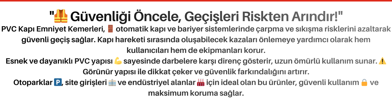 PVC Kapı Emniyet Kemerleri