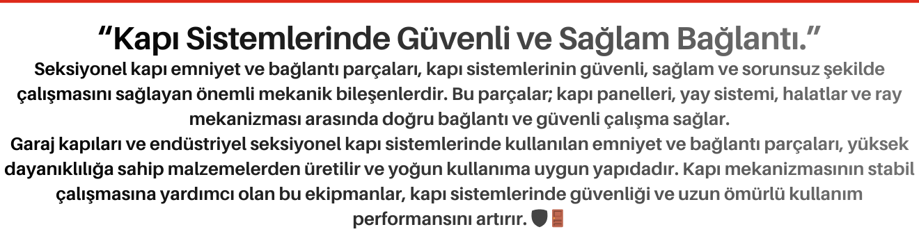 Seksiyonel Kapı Emniyet ve Bağlantı Parçaları