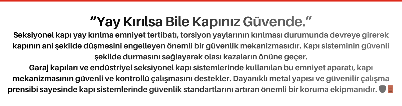 Seksiyonel Kapı Yay Kırılma Emniyet Tertibatı