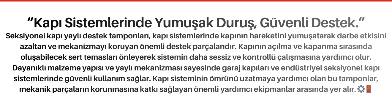 Seksiyonel Kapı Yaylı Destek Tamponları