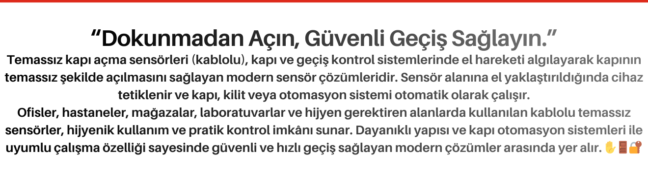 Temassız Kapı Açma Sensörleri Kablolu