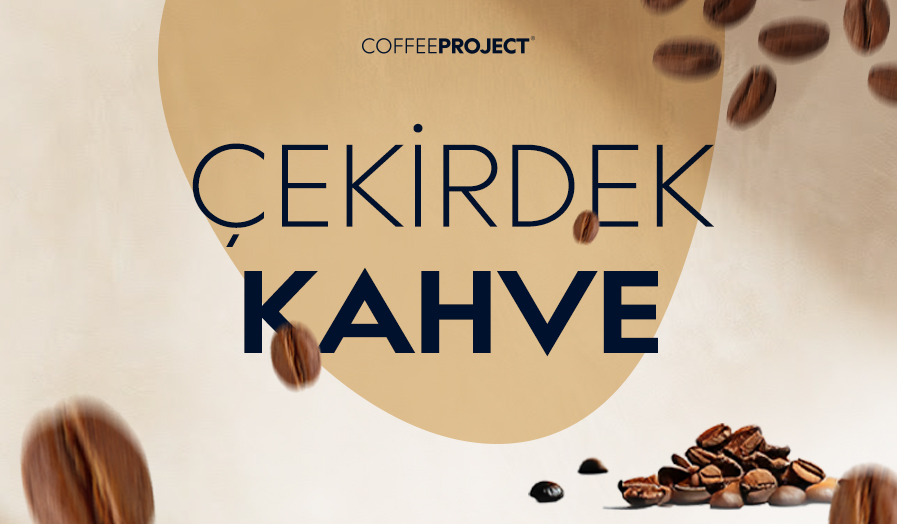 Çekirdek Kahve