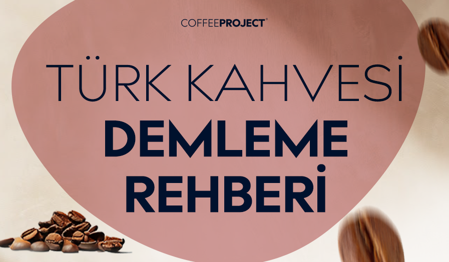 Türk Kahvesi Demleme Rehberi