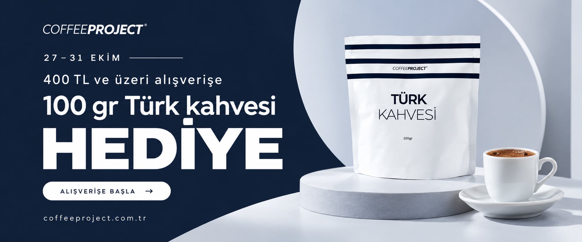 27–31 Ekim: 400 TL ve üzeri alışverişe 1 paket 100 gr Türk kahvesi hediye