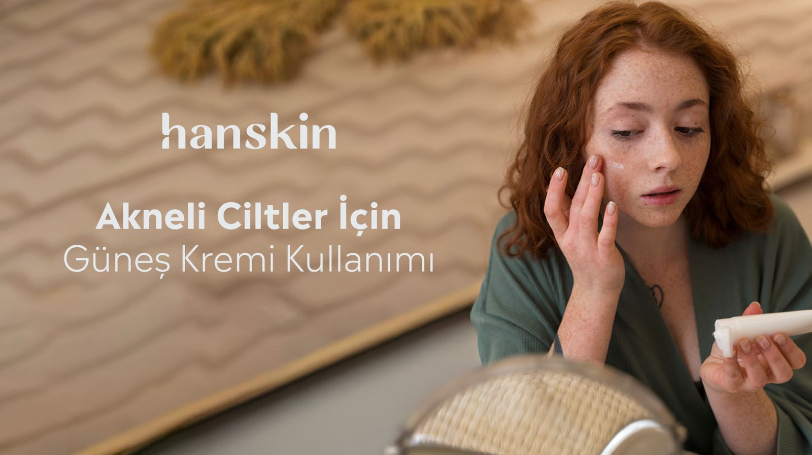 Akneli Ciltler İçin Güneş Kremi Kullanımı: Doğru Bilinen Yanlışlar