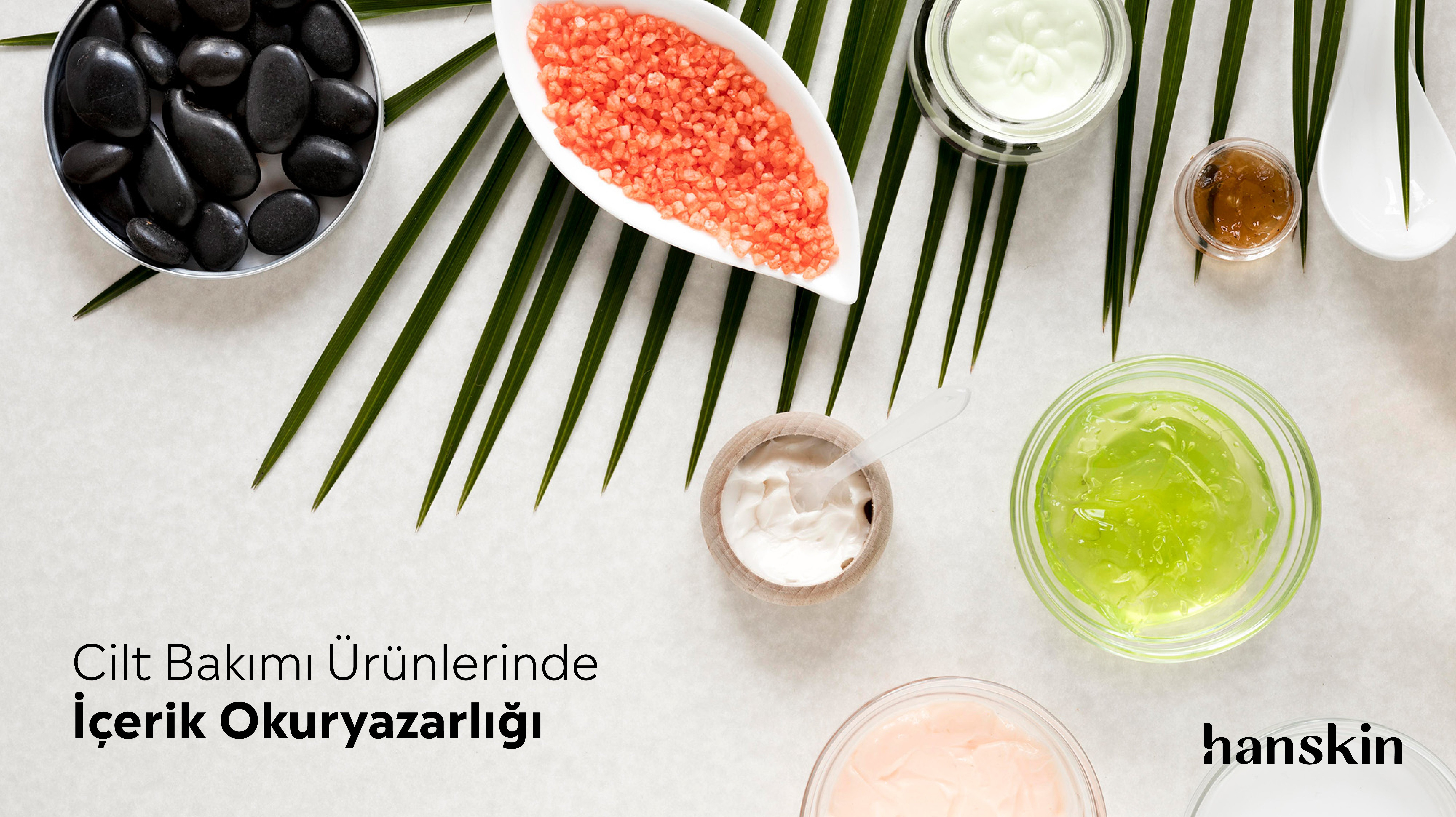 Cilt Bakımı Ürünlerinde İçerik Okuryazarlığı (Ingredient Spotlight)