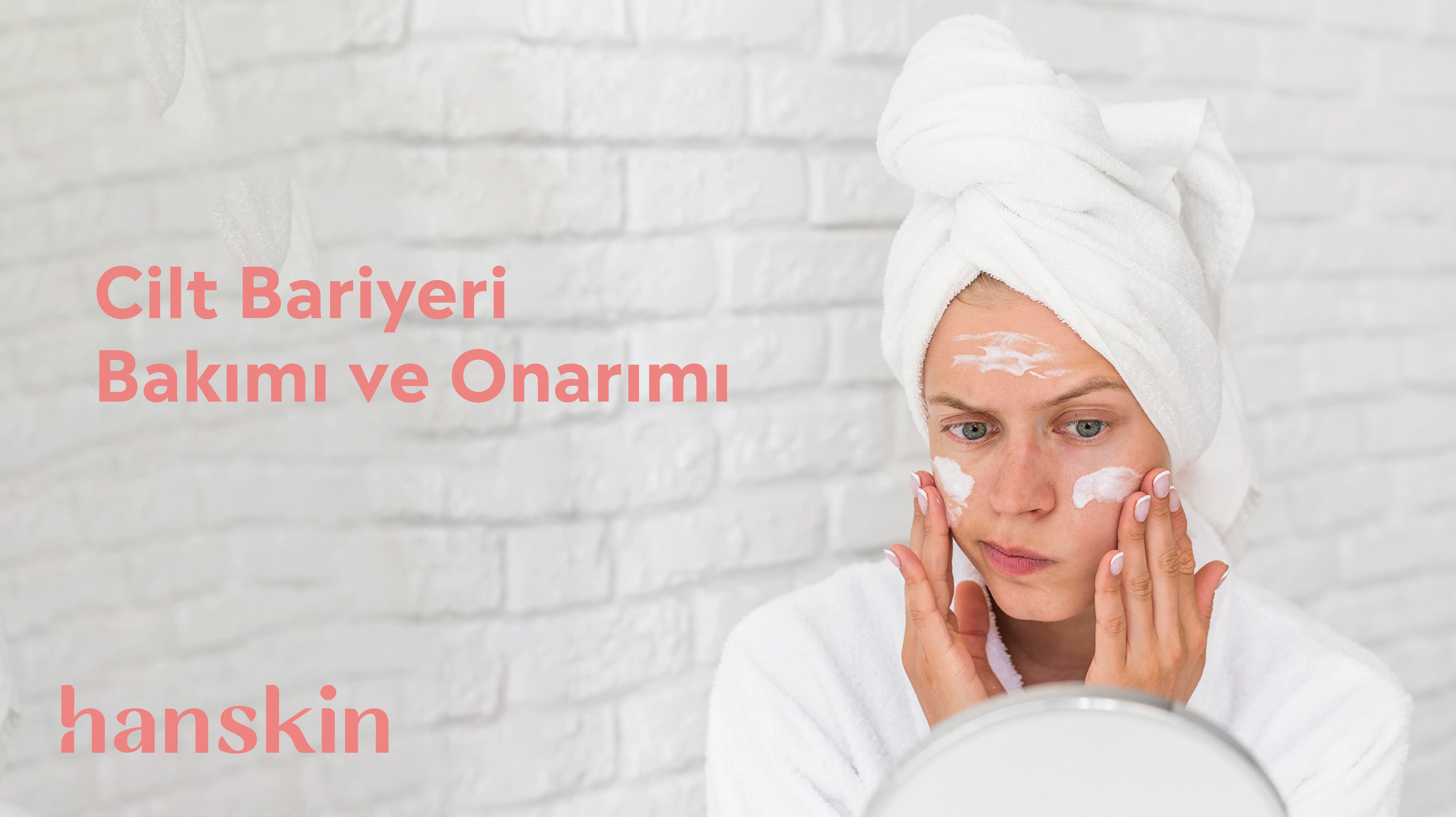 Cilt Bariyeri Bakımı ve Onarımı (Skin Barrier Repair)