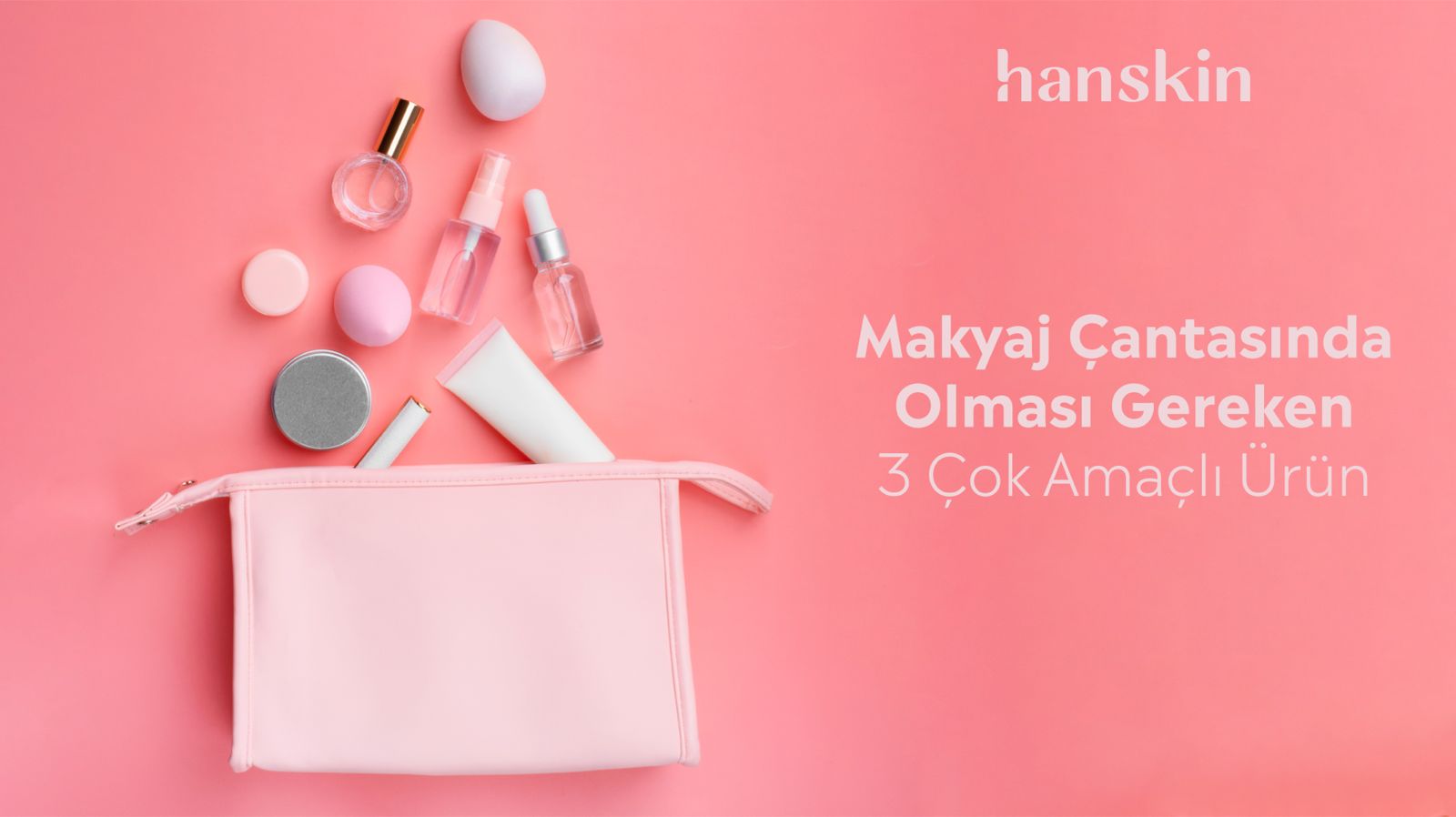 Makyaj Çantasında Olması Gereken 3 Çok Amaçlı Ürün