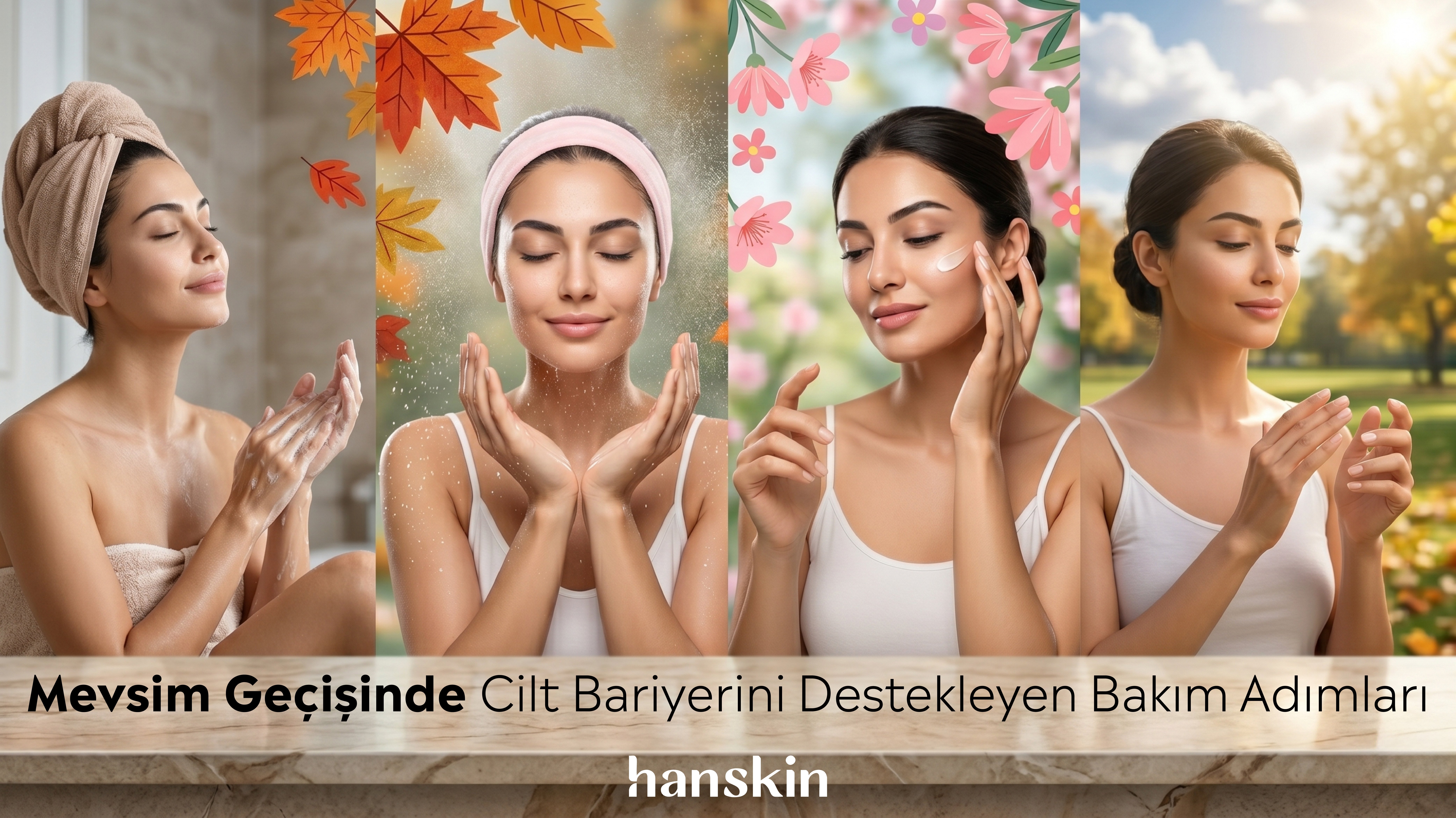 Mevsim Geçişinde Cilt Bariyerini Destekleyen Bakım Adımları