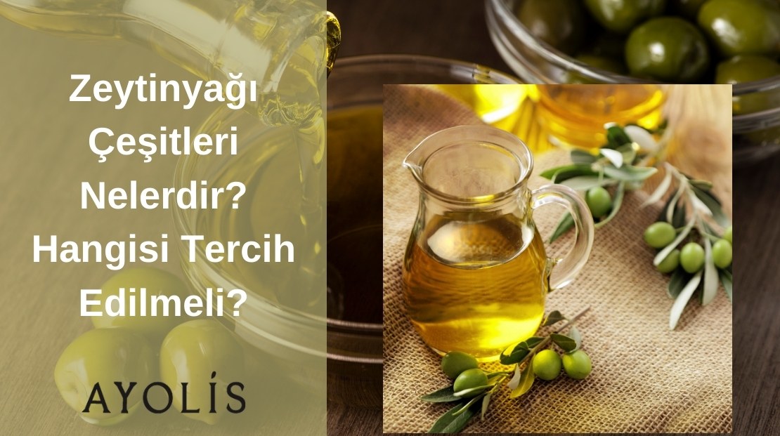 Zeytinyağı Çeşitleri