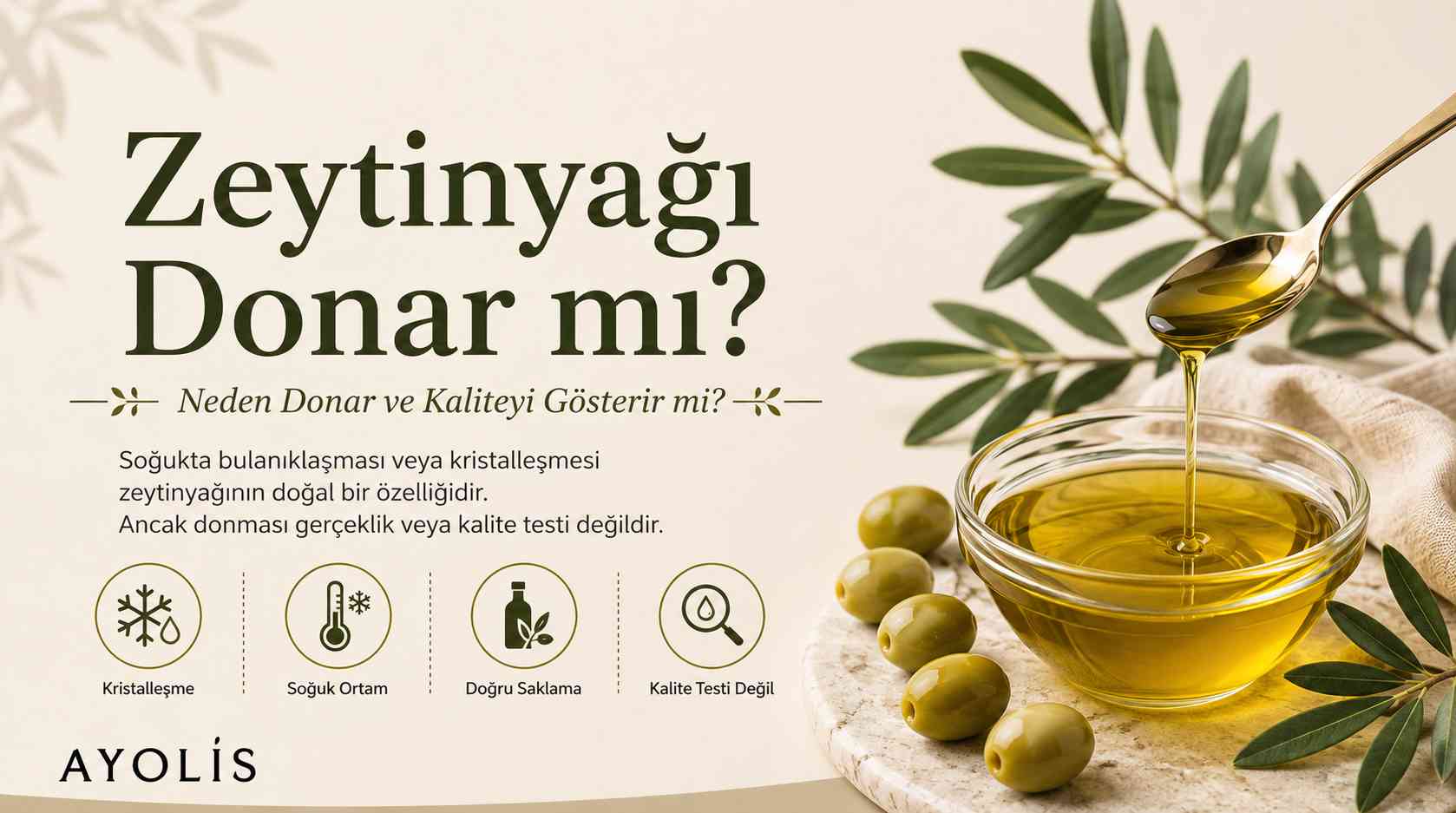 Zeytinyağı donar mı ve donma kaliteyi gösterir mi?