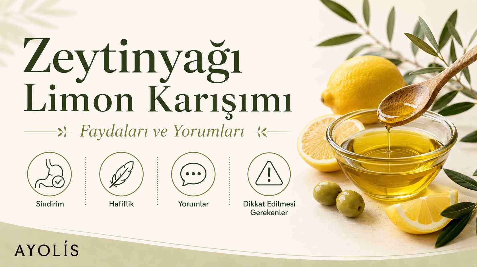 Zeytinyağı limon karışımı faydaları ve içenlerin yorumlarını anlatan Ayolis blog görseli