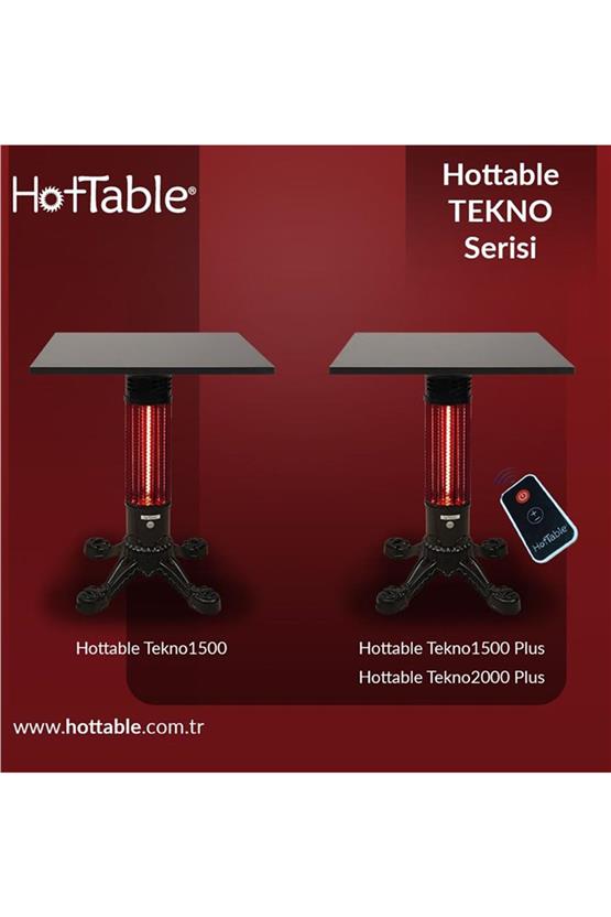 Hottable Isıtıcılı Masa Ayağı Tekno Plus 2000W(Manuel ve U.Kumandalı  5 kademe Isı Ayarı - 7000 Saat Lamba Ömrü)