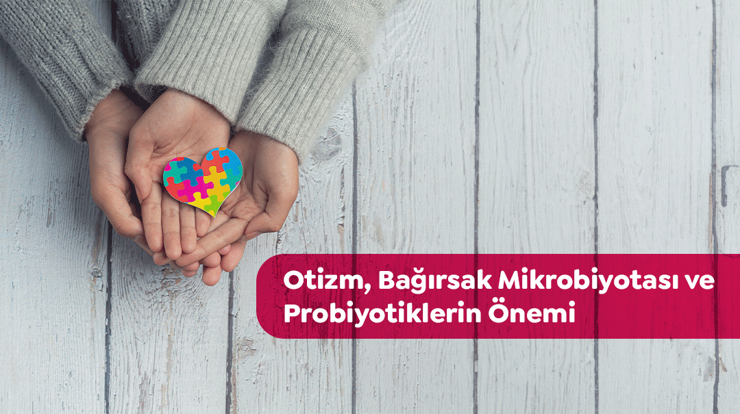 Otizm için hangi probiyotik