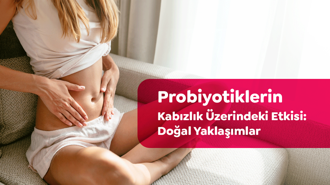 Kabızlık için hangi probiyotik