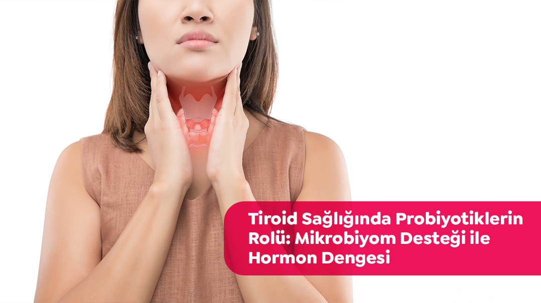 tiroid ve probiyotik