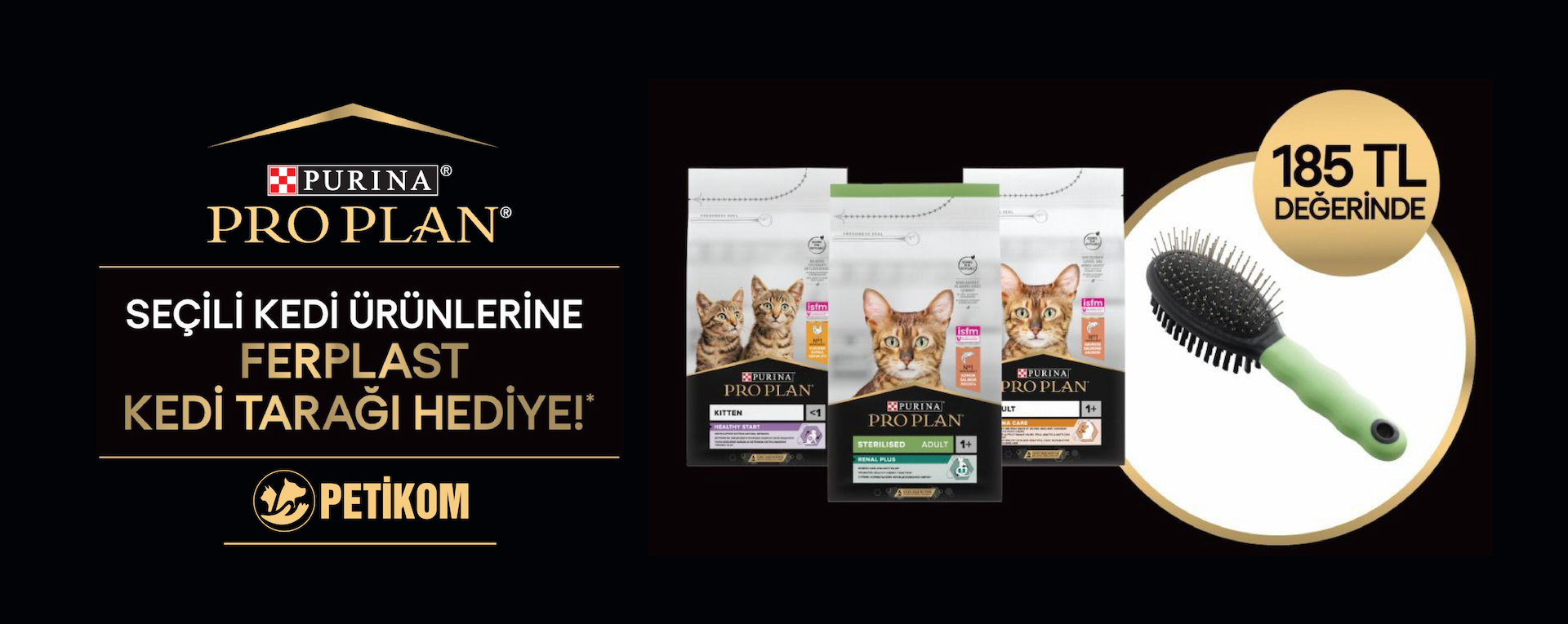 Purina ProPlan Ürünlerinde Ferplast Kedi Tarağı Hediye