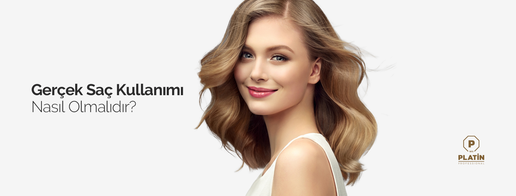 Gerçek Saç Kullanımı Nasıl Olmalıdır?