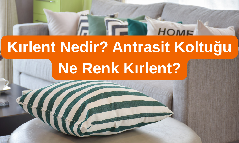 Kırlent Nedir?