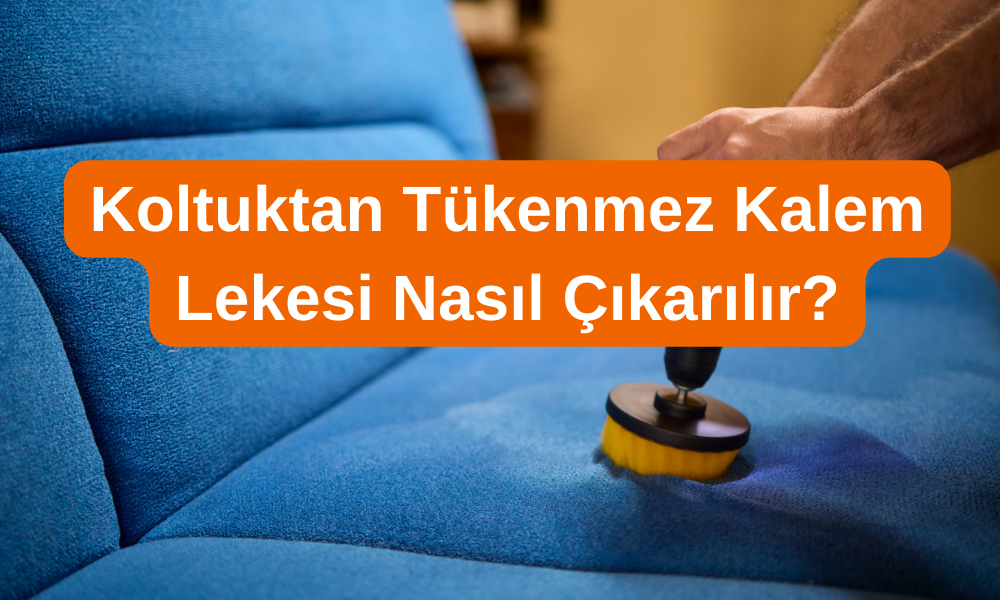 Koltuktan Tükenmez Kalem Lekesi Nasıl Çıkar?