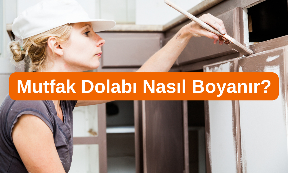 mutfak dolabı nasıl boyanır?
