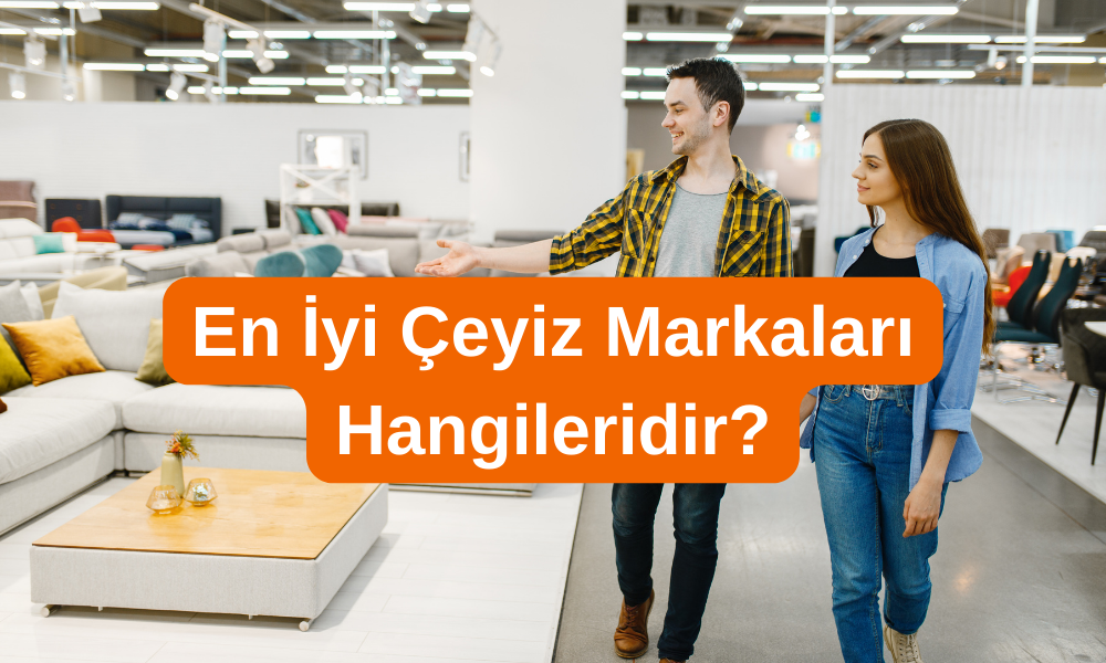 En iyi çeyiz markaları