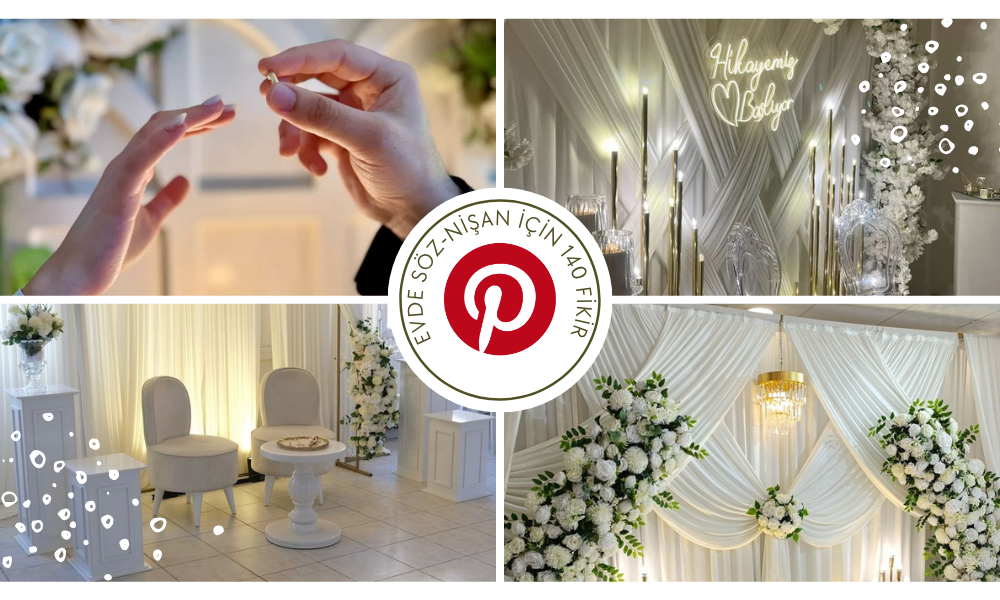 Evde Söz-Nişan için 140 Fikir - Pinterestten İlhamlar
