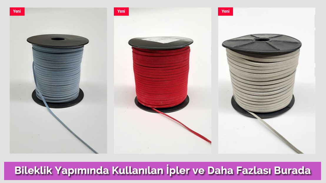 Bileklik yapımında kullanılan ipler ve daha fazlası burada