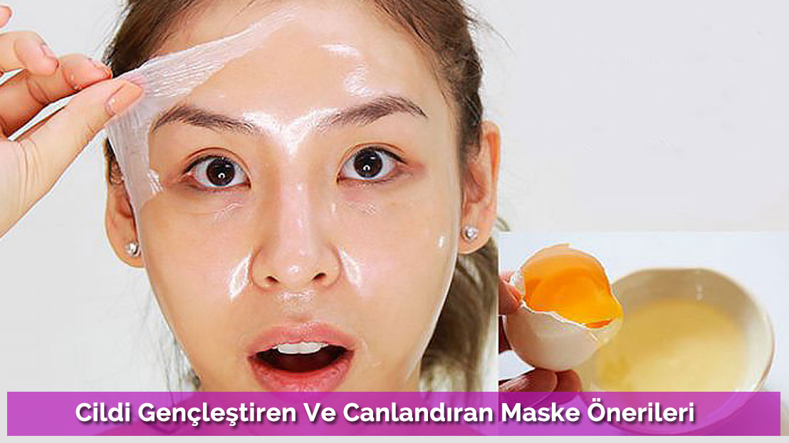 Cildi Gençleştiren Ve Canlandıran Maske Önerileri