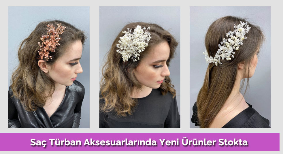 Saç Türban Aksesuarlarında Yeni Ürünler Stokta