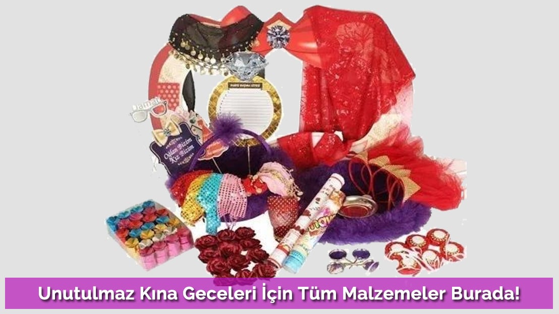Unutulmaz kına geceleri için tüm malzemeler burada!