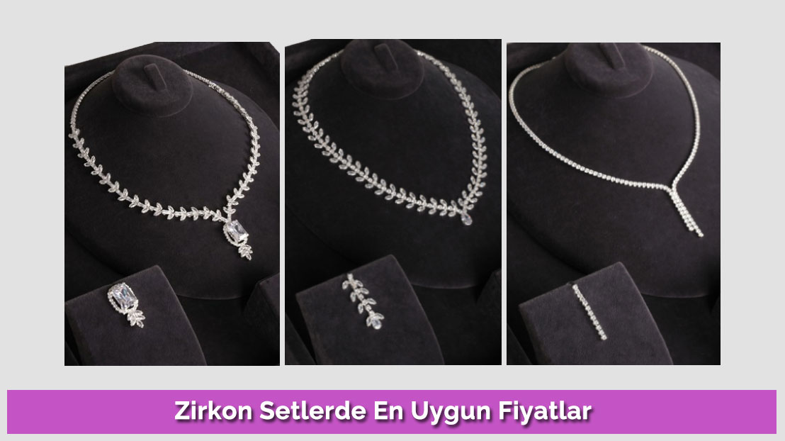 Zirkon Setlerde En Uygun Fiyatlar