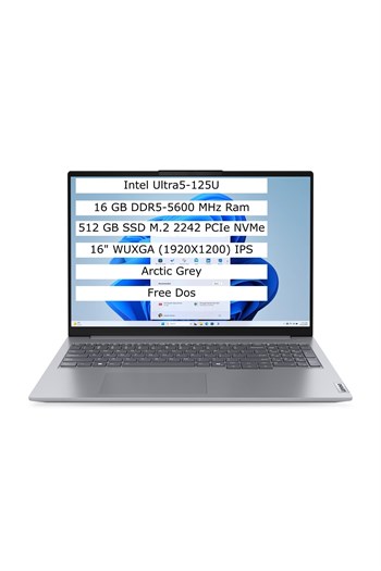 Lenovo ThinBook 16 G7 21MS005KTR Ultra 5-125U 16 GB 512 GB 16 WUXGA 1920*1200 FreeDos