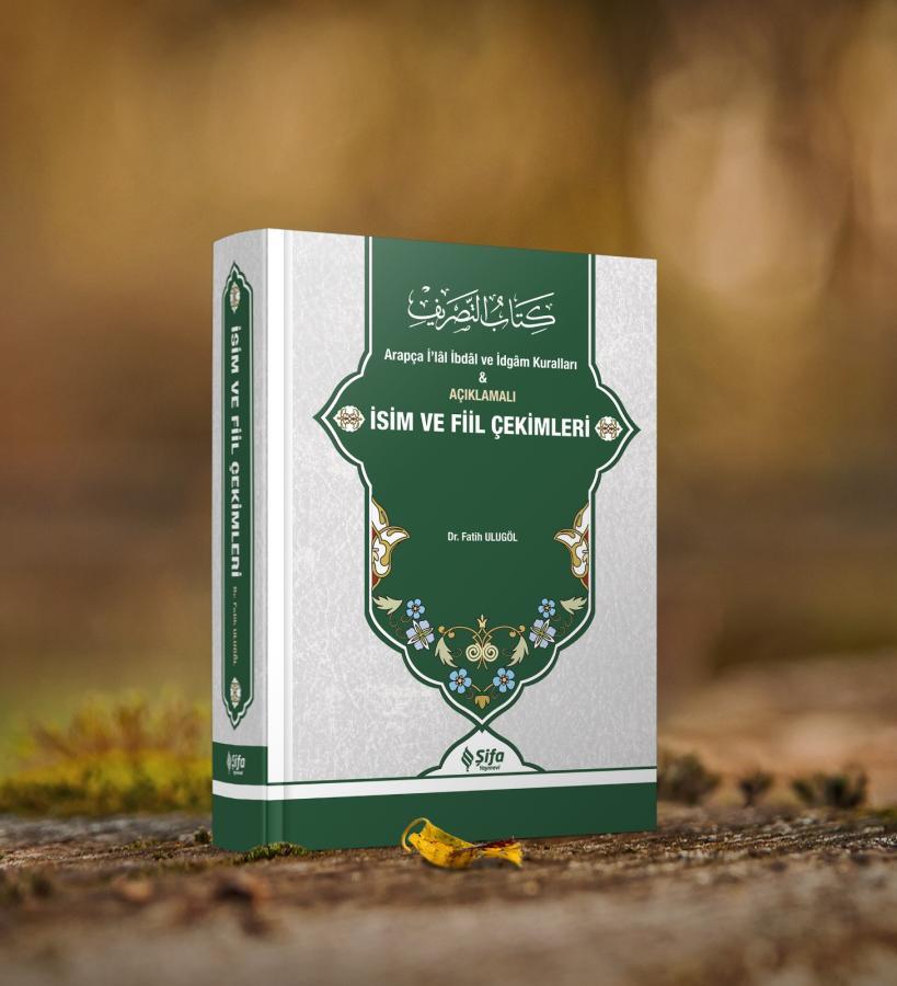 Açıklamalı isim ve fiil çekimleri Kitabüs Sarf